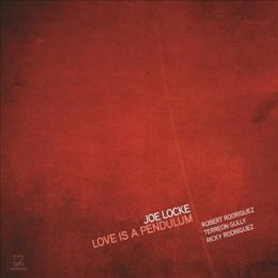 Joe Locke - Love Is A Pendulum (CD)