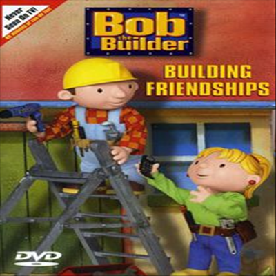 Bob the Builder: Building Friendships (뚝딱 마을 통통 아저씨 : 빌딩 프렌드쉽)(지역코드1)(한글무자막)(DVD)