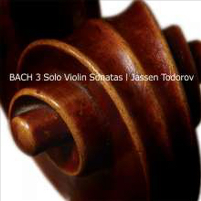 바흐: 3개의 무반주 바이올린 소나타 (Bach: 3 Solo Violin SonatasBWV 1001,1003 & 1005)(CD) - Jassen Todorov