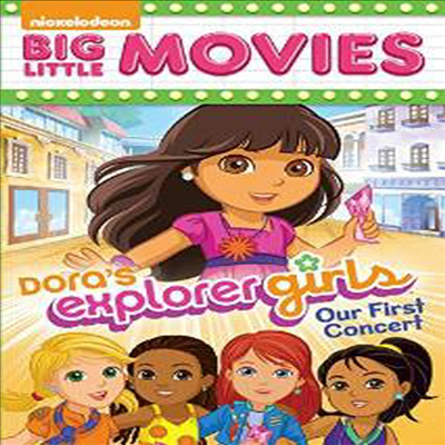 Dora's Explorer Girls: Our First Concert (도라스 익스플로러 걸스: 아워 퍼스트 콘서트)(지역코드1)(한글무자막)(DVD)