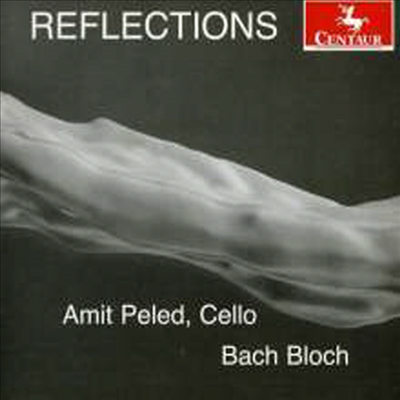 리플렉션 - 바흐: 첼로 모음곡 1번 & 블로흐: 헤브라이 광시곡 (Reflections - Bach: Cello Suite No.1 & Bloch: Schelomo)(CD) - Amit Peled