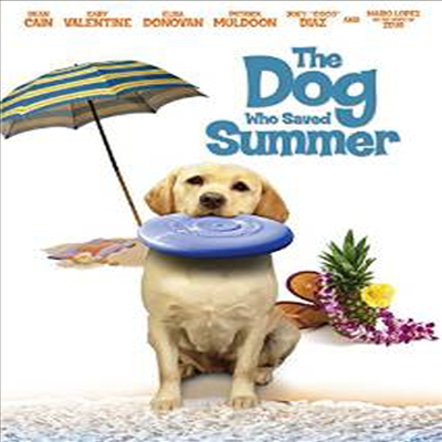 The Dog Who Saved Summer (더 독 후 세이브드 서머)(지역코드1)(한글무자막)(DVD)