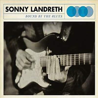 Sonny Landreth - Bound By The Blues (Digipack)(CD)