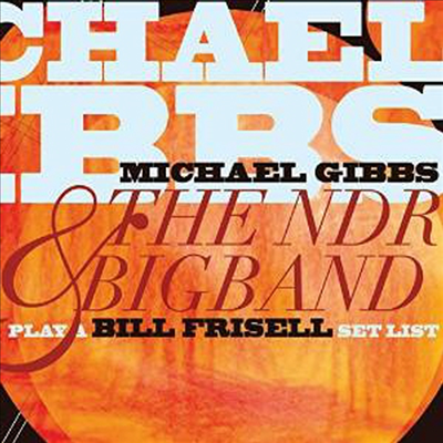 Michael Gibbs &amp; the NDR Bigband - Play A Bill Frisell Setlist (CD)