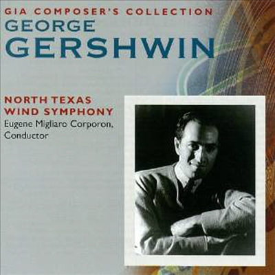 목관으로 연주하는 조지 거쉬인 작품집 (George Gershwin - Wind Symphony) (2CD) - Eugene Migliaro