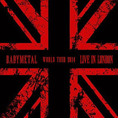 Babymetal (베이비메탈) - Live In London -Babymetal World Tour 2014-(Blu-ray)(2015)