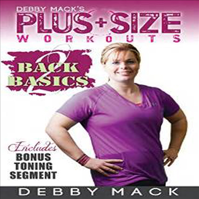 Debby Mack: Plus Size Workouts: Back 2 Basics (데비 맥: 플러스 사이즈 워크아웃: 백 투 베이직스)(지역코드1)(한글무자막)(DVD)