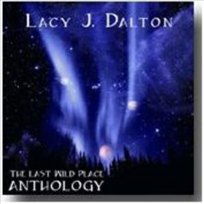 Lacy J. Dalton - Last Wild Place Anthology (CD)