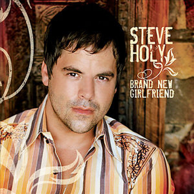 Steve Holy - Brand New Girlfriend (CD-R)