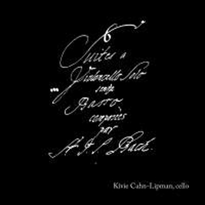 바흐: 첼로 모음곡 1번 - 6번 (Bach: Cello Suites Nos.1 - 6) (2CD) - Kivie Cahn-Lipman