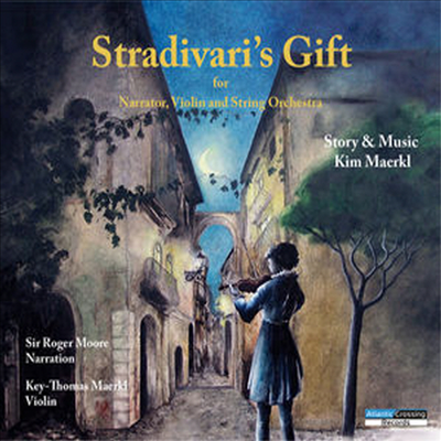 마에르키: 스트라디바리 이야기 (Kim Maerkl: Stradivari&#39;s Gift for Narrator, Violin &amp; String Orchestra)(CD) - Key-Thomas Maerkl