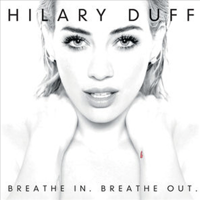 Hilary Duff - Breathe In Breathe Out (CD)