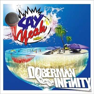 Doberman Infinity (도베르만 인피니티) - Say Yeah!! (CD+DVD) (초회한정반)