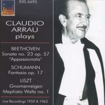 베토벤: 피아노 소나타 23번 '열정', 슈만: 환상곡, 리스트: 메피스토 왈츠 (Claudio Arrau Plays Beethoven, Schumann & Liszt)(CD) - Claudio Arrau