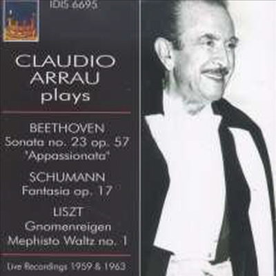 베토벤: 피아노 소나타 23번 &#39;열정&#39;, 슈만: 환상곡, 리스트: 메피스토 왈츠 (Claudio Arrau Plays Beethoven, Schumann &amp; Liszt)(CD) - Claudio Arrau