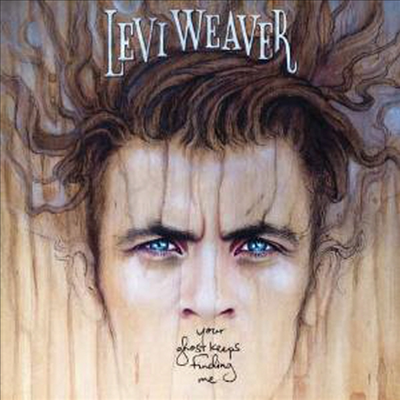 Levi Weaver - Your Ghost Keeps Finding Me (LP+Download)