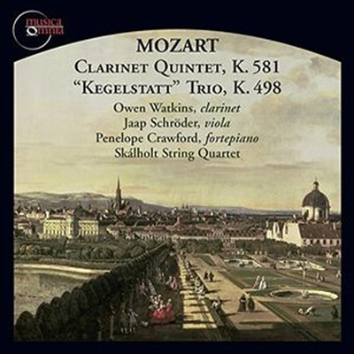 모차르트: 클라리넷 오중주, 피아노 삼중주 &#39;카겔스타트&#39; (Mozart: Clarinet Quintet K.581, Piano Trio &#39;Kegelstatt&#39; K.498)(CD) - Owen Watkins