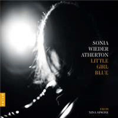 리틀 걸 블루 - 니나 시몬을 기리며 (Little Girl Blue from Nina Simone)(Digipack)(CD) - Sonia Wieder-Atherton