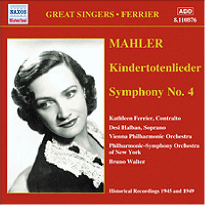 Great Singers - 말러 : 죽은 아이를 그리는 노래, 교향곡 4번 (Mahler : Kindertotenlieder, Symphony No.4)(CD) - Kathleen Ferrier