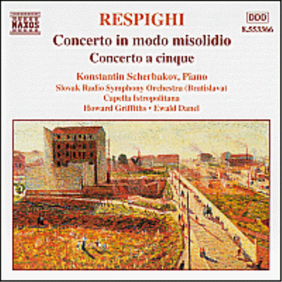 레스피기 : 모도 미소리디오 협주곡, 킨퀘 협주곡 (Respighi: Concerto In Modo Misolidio, Concerto a cinque)(CD) - Konstantin Scherbakov