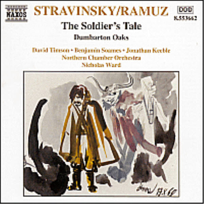 스트라빈스키 : 병사의 이야기, 챔버오케스트라를 위한 협주곡 '덤바튼 오크스' (Stravinsky : A Soldier's Tale, Concerto 'Dumbarton Oaks')(CD) - Nicholas Ward