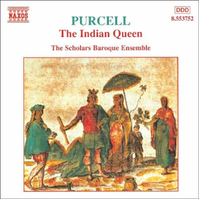 퍼셀 : 인디안 여왕 (Purcell : The Indian Queen)(CD) - Scholars Baroque Ensemble