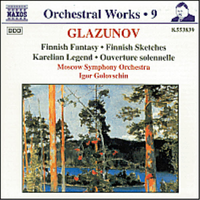 글라주노프 : 핀란드 환상곡, 핀란드 스케치, 칼레리안 전설, 결혼 행진곡 (Glazunov : Finnish Fantasy Op.88, Finnish Sketches Op.89, Karelian Legend Op.99, Wedding March Op.21)(CD) - Igor Golovschin