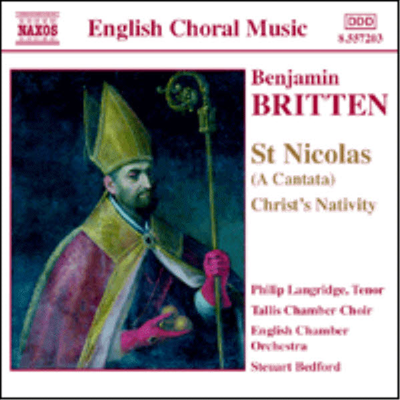 브리튼 : 성 니콜라스, 그리스도의 탄생, 시편 150 (Britten : St. Nicolas Op.42, Christ&#39;s Nativity, Psalm 150 Op.67)(CD) - Philip Langridge