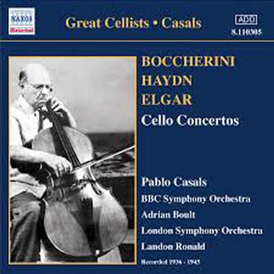 Great Cellists - 보케리니, 하이든, 엘가 : 첼로 협주곡, 브루흐 : 콜 니드라이 (Boccherini, Haydn, Elgar : Cello Concertos, Bruch : Kol Nidrei Op.47)(CD) - Pablo Casals