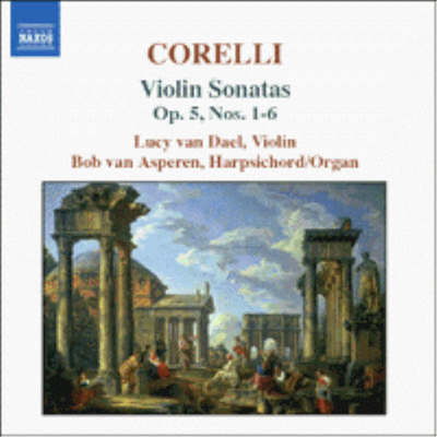 코렐리 : 바이올린 소나타 1-6번 (Corelli : Violin Sonatas Op.5 Nos.1-6)(CD) - Lucy van Dael