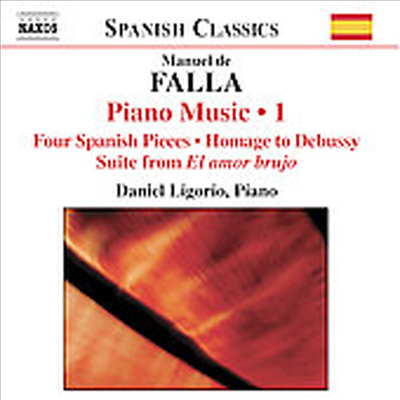 Spanish Classics - 파야 : 피아노 작품 1집 (Falla : Piano Music, Vol.1)(CD) - Daniel Ligorio Ferrandiz