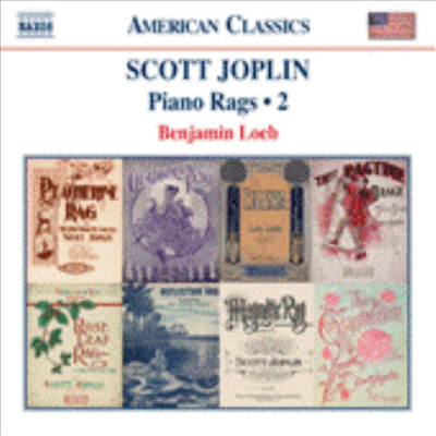 American Classics - 조플린 : 피아노 랙 음악들 2집 (Scott Joplin : Piano Rags, Vol. 2)(CD) - Benjamin Loeb