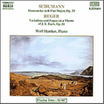 슈만 : 유모레스크, 레거 : 바흐 주제의 변주곡과 푸가 (Schumann : Humoreske Op.20, Reger : Variations and Fugue on a Theme of J.S. Bach Op.81)(CD) - Wolf Harden