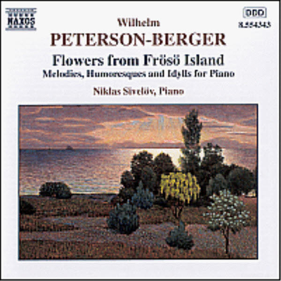 페테르손-베리에르 : 프뢰쇠 섬의 꽃들 (Peterson-Berger : Flowers from Froso Island)(CD) - Niklas Sivelov