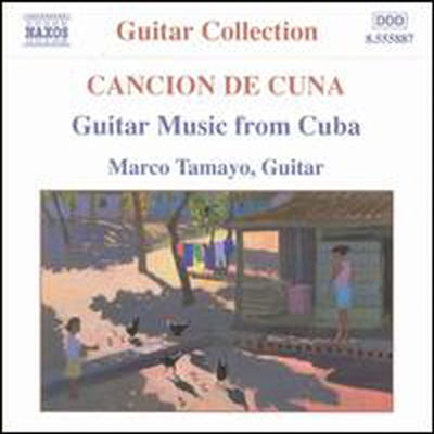 쿠바의 기타 음악 (Cancion de Cuna: Guitar Music from Cuba)(CD) - Marco Tamayo