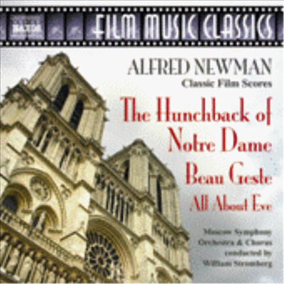 뉴맨 : 노트르담의 꼽추, 이브의 모든 것, 보 제스트 (Alfred Newman : Hunchback of Notre Dame, Beau Geste, All About Eve)(CD) - William Stromberg