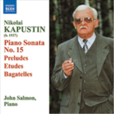 카푸스틴: 피아노 소나타 2, 15번, 재즈스타일의 24개의 전주곡 (발췌) (Kapustin: Piano Sonata No.15, Preludes, Etudes, Bagatelles)(CD) - John Salmon