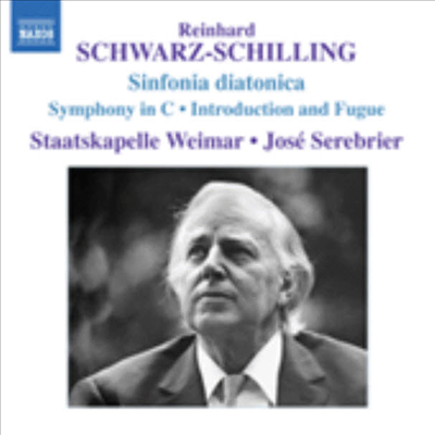 슈바르츠-실링 : 교향곡 C장조, 온음계 신포니아 (Reinhard Schwarz-Schilling : Introduction and Fugue)(CD) - Jose Serebrier