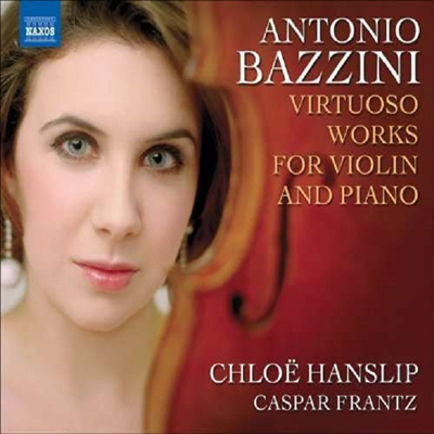 바치니 : 바이올린을 위한 초절기교 소품들 (요괴들의 춤) (Bazzini : irtuoso Works for Violin and Piano)(CD) - Chloe Hanslip