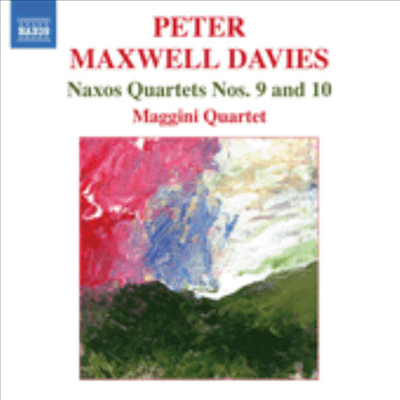 맥스웰 데이비스 : 낙소스 사중주 9, 10번 (Maxwell Davies : Naxos Quartet No. 9)(CD) - Maggini Quartet
