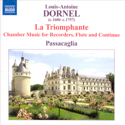 도르넬 : 리코더와 플루트를 위한 실내악 작품들 (Louis-Antoine Dornel : Chamber Music for Recorders, Flute and Continuo)(CD) - Passacaglia