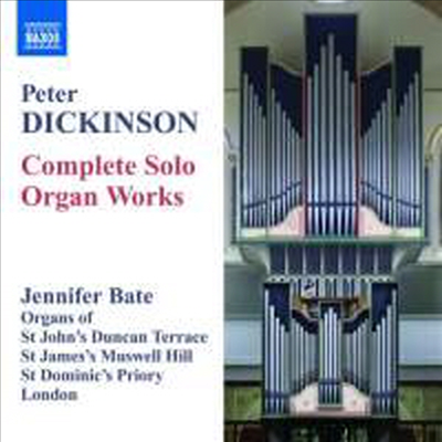 딕킨슨 : 오르간 작품 전집 (Peter Dickinson : Complete Solo Organ Works)(CD) - Jennifer Bate