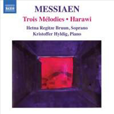 메시앙 : 3개의 멜로디, 하라위-사랑과 죽음의 노래 (Messiaen : Trois Melodies &amp; Harawi)(CD) - Hetna Regitze Bruun