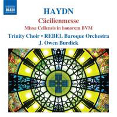 하이든 : 체칠리아 미사 (Haydn : Mass, Hob. XXII: 5 in C major &#39;Cacilienmesse&#39;)(CD) - J. Owen Burdick