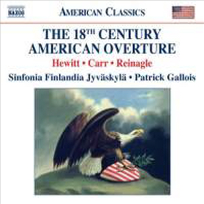 18세기 미국 서곡집 (휴이트, 카, 리네이글) (The 18th Century American Overture)(CD) - Patrick Gallois