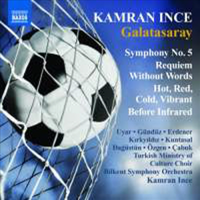 인체 : 교향곡 5번 &#39;갈라타사라이&#39;, 무언의 레퀴엠 외 (Kamran Ince : Symphony No. 5 ‘Galatasaray’)(CD) - Kamran Ince