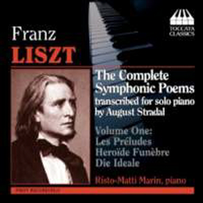 리스트 : 교향시 피아노 편곡 (전주곡, 영웅의 장례, 이상) (Liszt : The Complete Symphonic Poems for Solo Piano Volume 1, transcribed by August Stradal) - Risto-Matti Marin