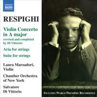 레스피기 : 바이올린 협주곡, 로시니아나 & 현을 위한 모음곡 (Respighi : Violin Concerto in A major)(CD) - Laura Marzadori