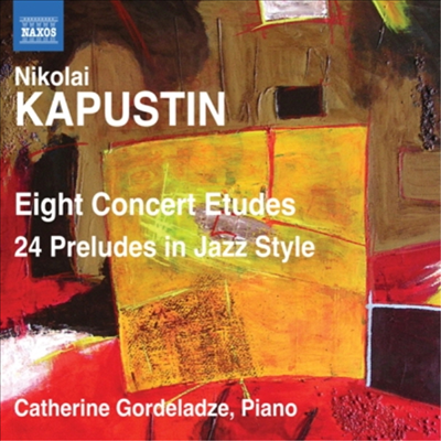 카푸스틴 : 8개의 연주회용 연습곡, 24개의 재즈 스타일 전주곡 (Kapustin : Eight Concert Etudes &amp; 24 Preludes in Jazz Style)(CD) - Catherine Gordeladze