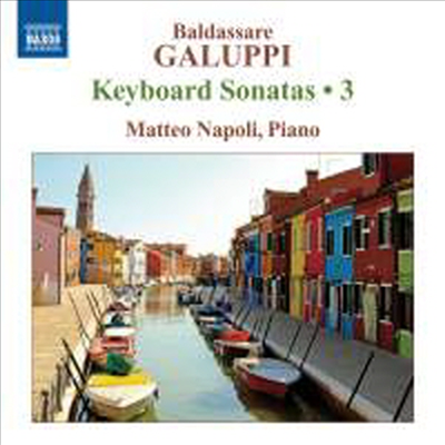 갈루피: 건반악기를 위한 소나타 작품 3집 (Galuppi: Keyboard Sonatas Volume 3)(CD) - Matteo Napoli